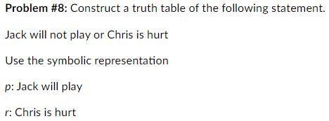 Construct a truth table of the following statement. Jack will not play or Chris is-example-1