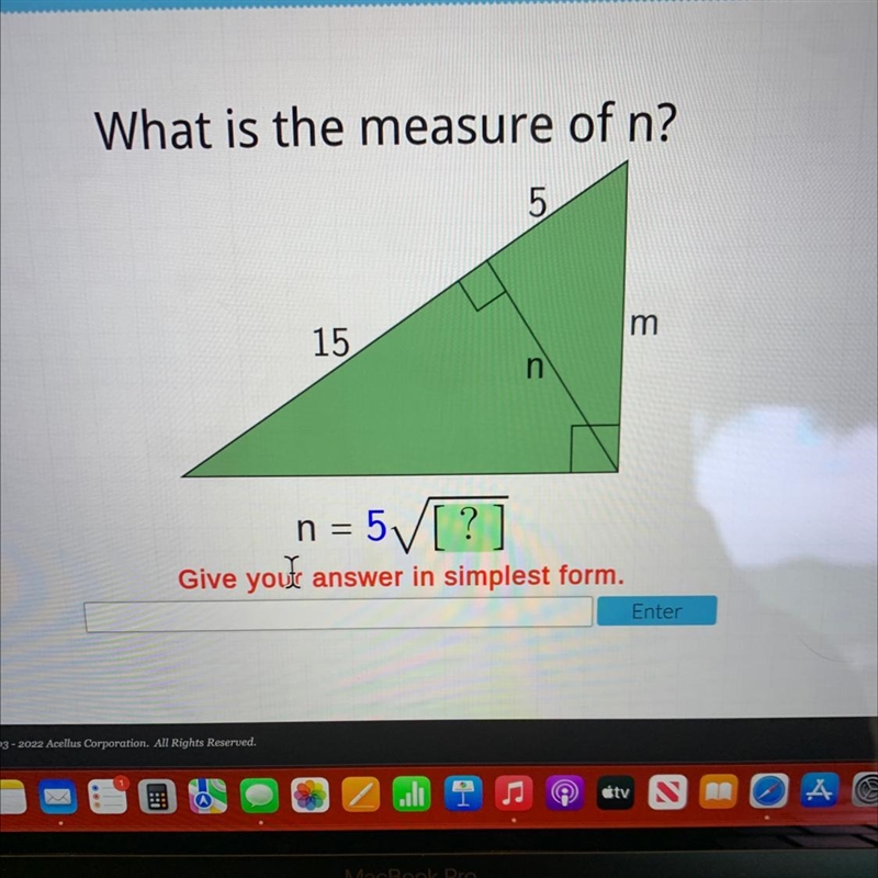 What is the measure of n?5m15nn = [?]V==Give your answer in simplest form.Enter-example-1