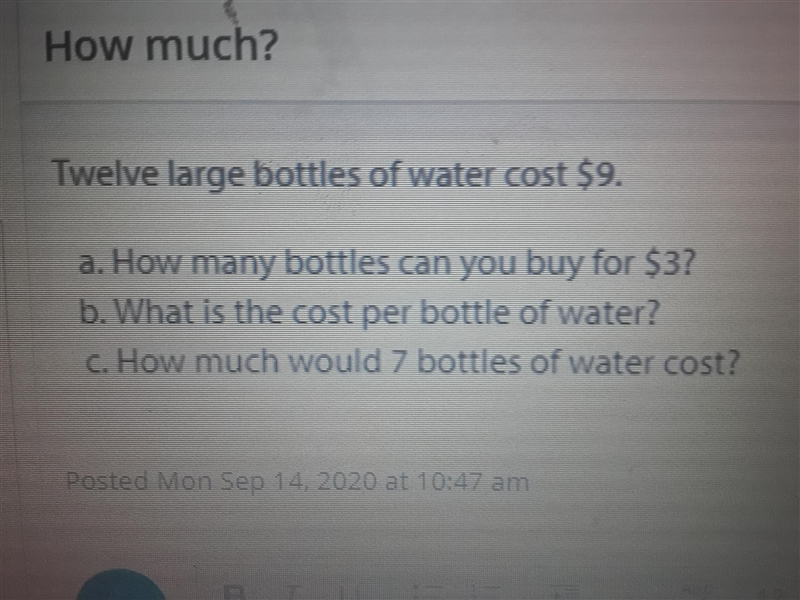 twelve large bottles of water cost 9 dollars jaw many for 3$ what's the cost per bottle-example-1