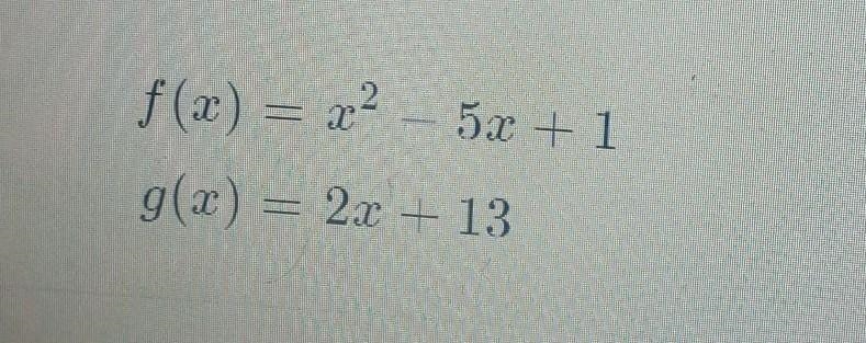 Given the definition of f(x) and g(x) below, find the value of (g•f) (5).-example-1