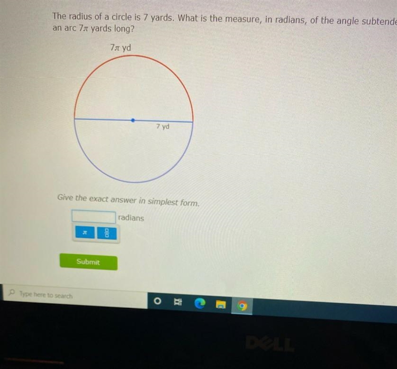 the radius of a circle is 7 yards what is the measure in radians of the angle subtended-example-1