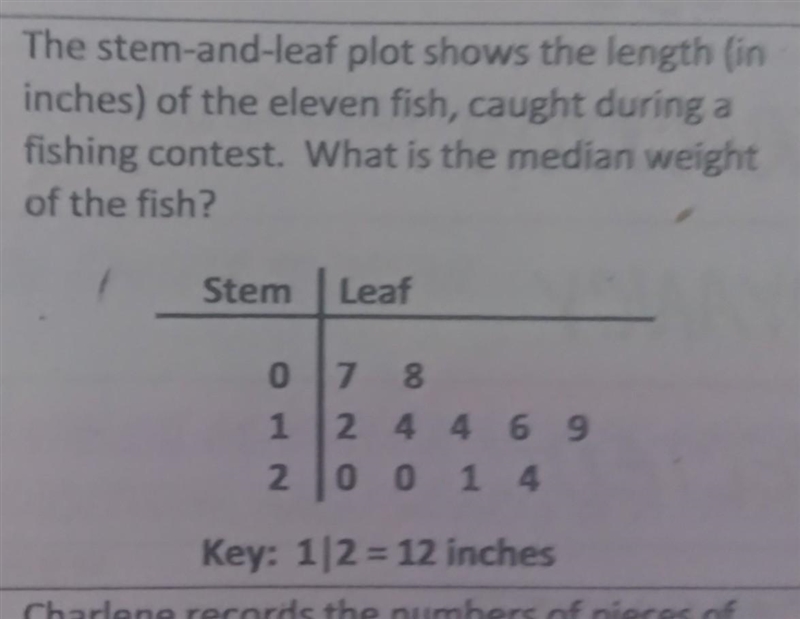 The stem and leaf plot shows the length in inches) of the eleven fish, caught during-example-1