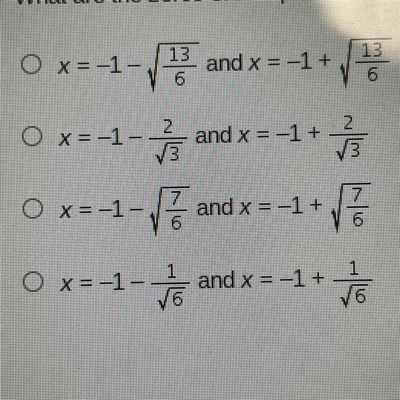 What are the zeros of the quadratic function f(x)=6x^2+12x-7-example-1