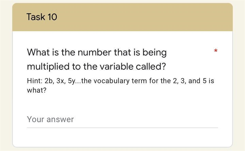 What is the number that is being multiplied to the variable called?*Hint: 2b, 3x, 5y-example-1