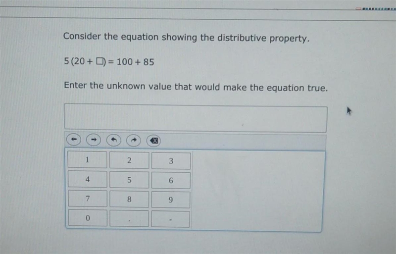 Consider the equation showing the dustributive property 5(20+__)=100+85 Enter the-example-1