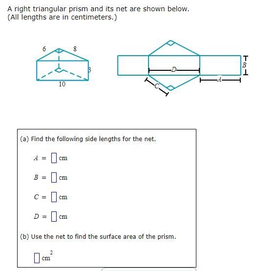 A right triangular prism and its net are shown below. (All lengths are in centimeters-example-1