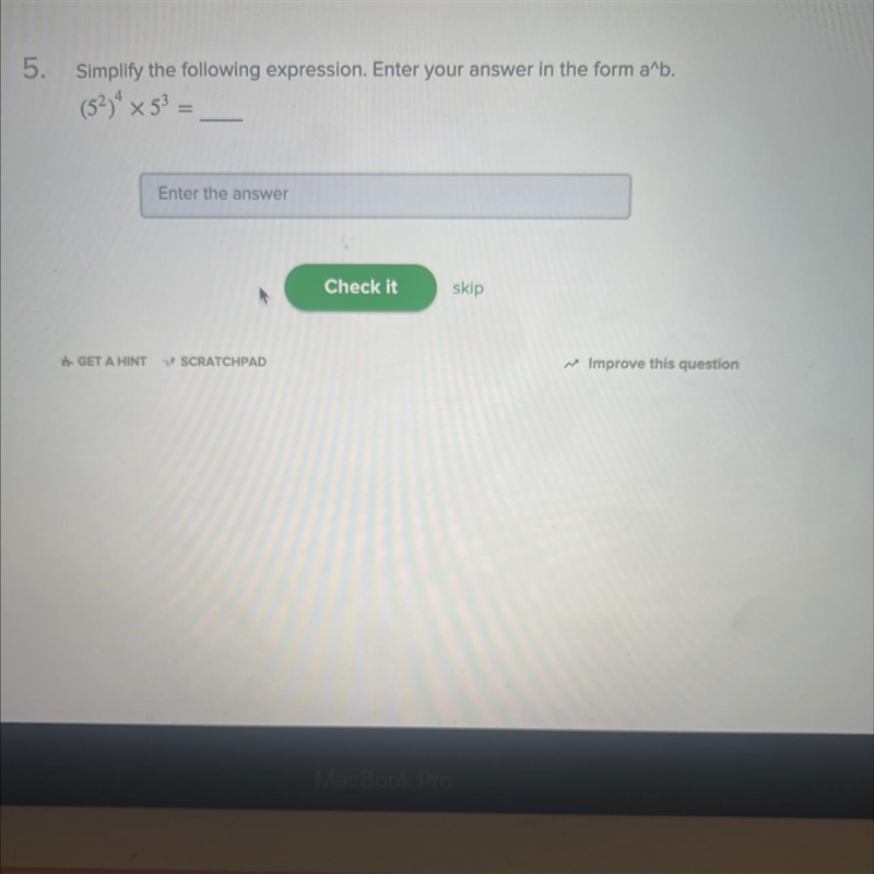 Simplify the following expression. Enter your answer in the form a^b.(5^2)^4 x 5^3=____-example-1