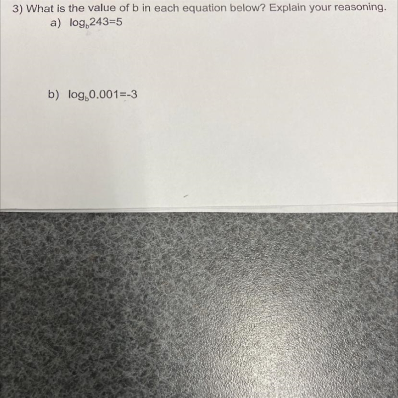 What is the value of b in each equation below? Explain your reasoning. a) log, 243=5 b-example-1