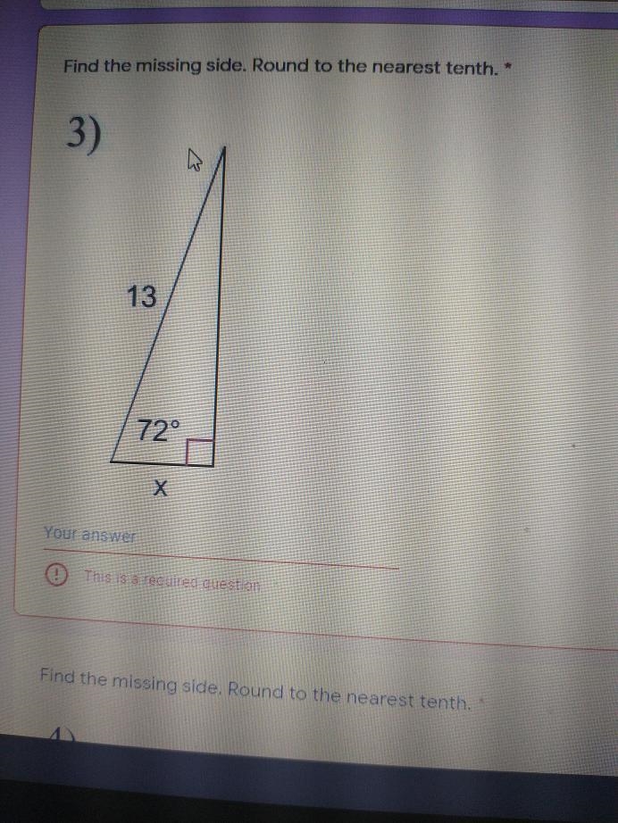 Find the missing side. Round to the nearest tenth. 3) 13 72° хtrigonometry-example-1