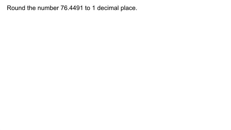 Round this number to the decimal place.-example-1