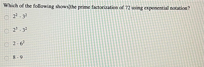 Which of the following shows the prime factorization of 72 using exponential notation-example-1