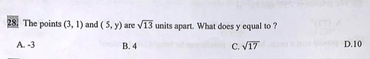 28. The points (3, 1) and (5, y) are sqrt(13) units apart. What does y equal to ? A-example-1