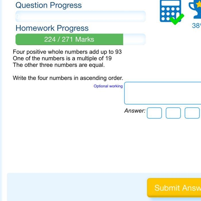 Four positive whole numbers add up to 93 One of the numbers is a multiple of 19 The-example-1