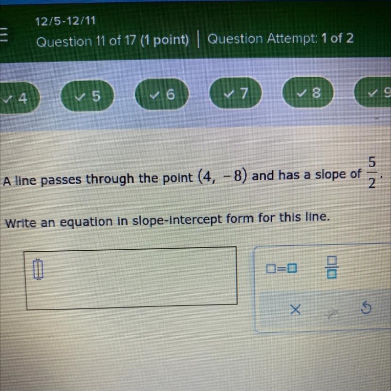 A line passes through the point (4, -8) and has a slope of 5/2 Write an equation in-example-1