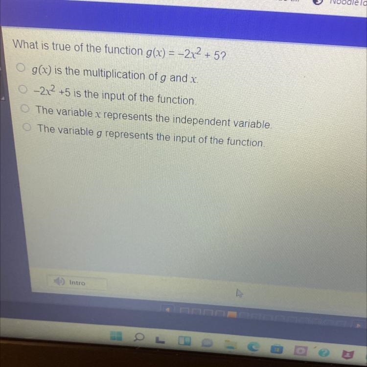 What is true of the function g(x) = -2x² + 5? O g(x) is the multiplication of g and-example-1