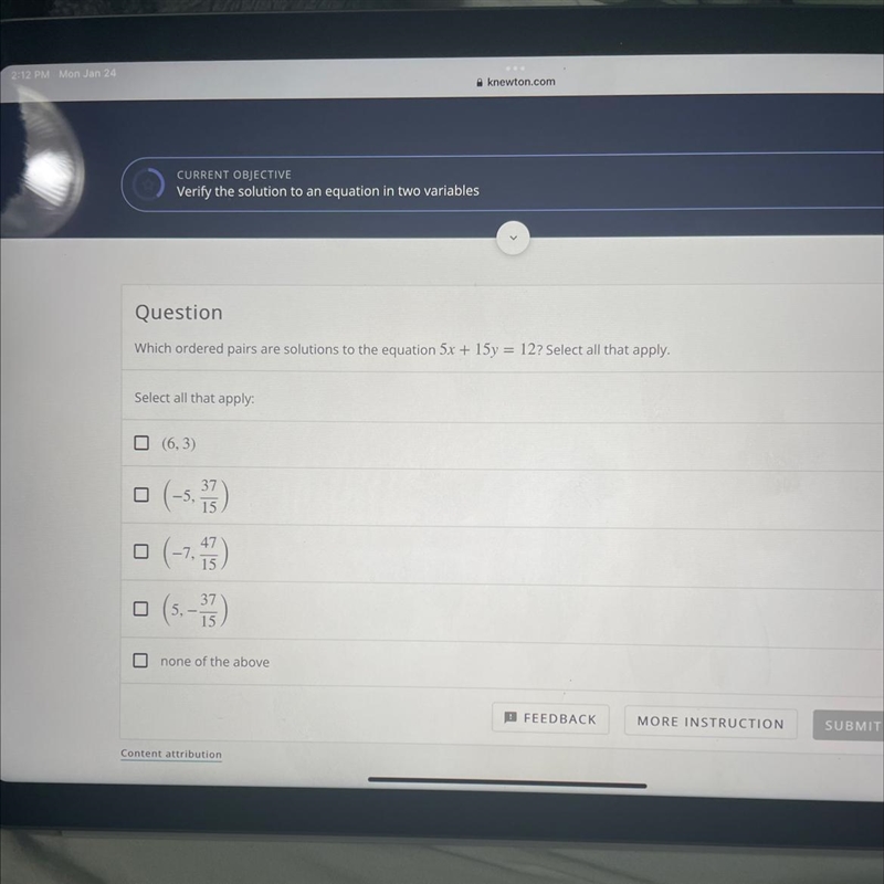 QuestionWhich ordered pairs are solutions to the equation 5x + 15y = 12? Select all-example-1