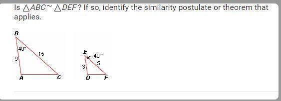 Is ABC DEF? If so identify the similarity postulate or theorem that apples-example-1