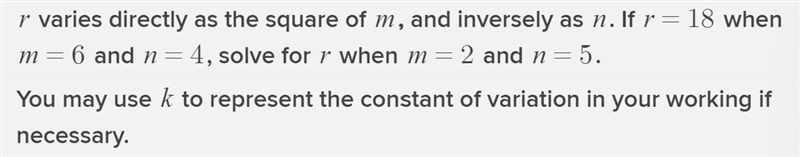 You may use k to represent the constant of variation in your working if necessary-example-1