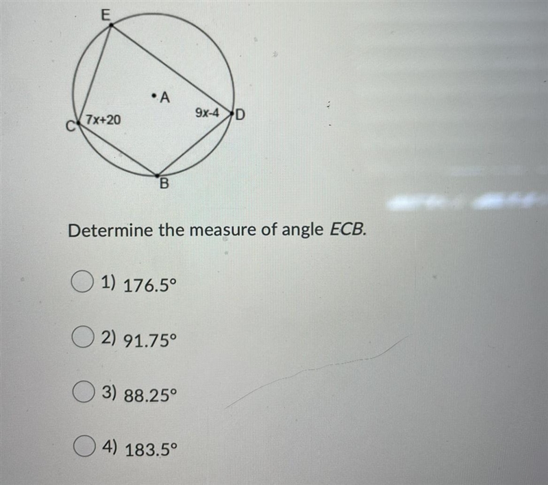 Determine the measure of angle ECB.Question options:1) 176.5°2) 91.75°3) 88.25°4) 183.5°-example-1