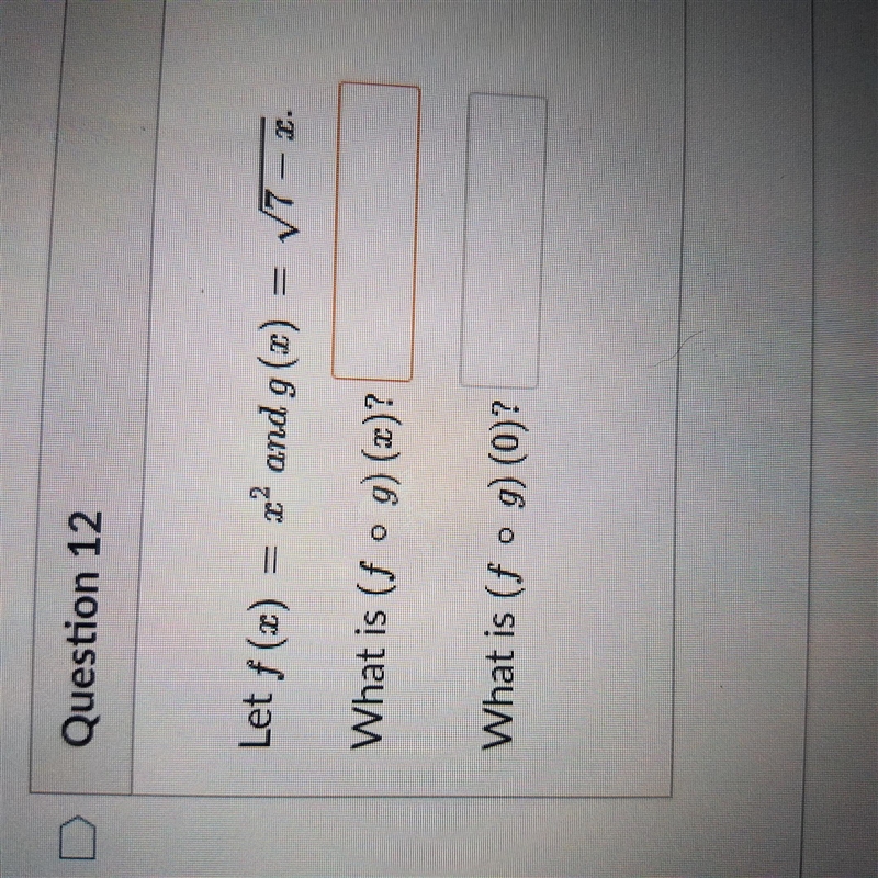 Let f (2) = x? and g(2) r” and g(2) = 77 - 2. What is (fog)(x)? What is (fog)(0)?-example-1