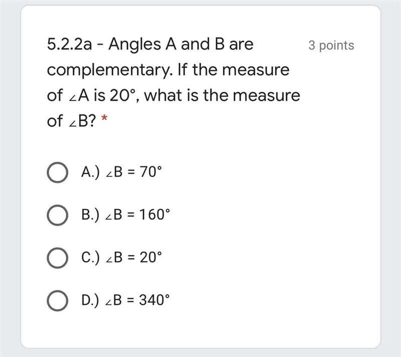 Angles A and B are complementary. If the measure of ∠A is 20°, what is the measure-example-1