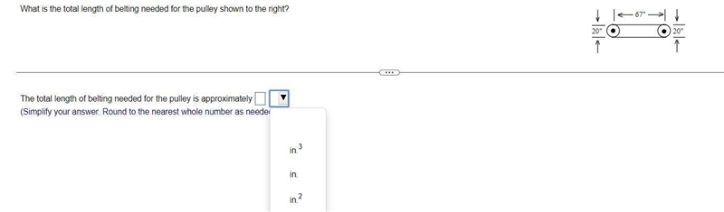 What is the total length of belting needed for the pulley shown to the right?-example-1