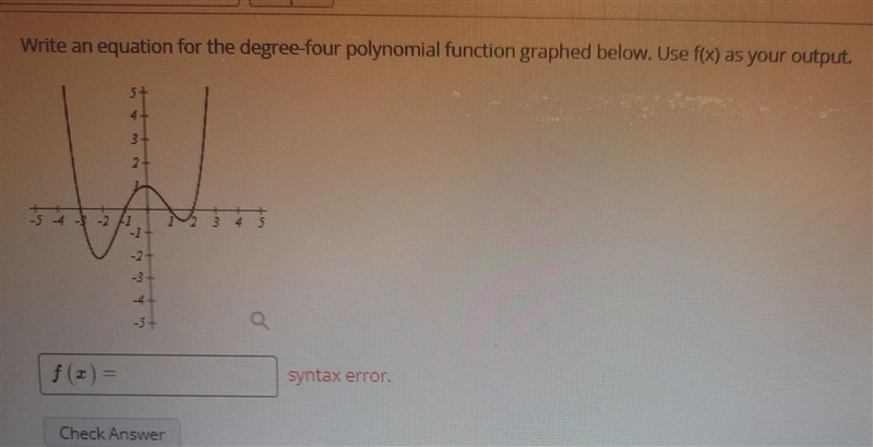 I need to find a four degree polynomial function based on the graph in the picture-example-1