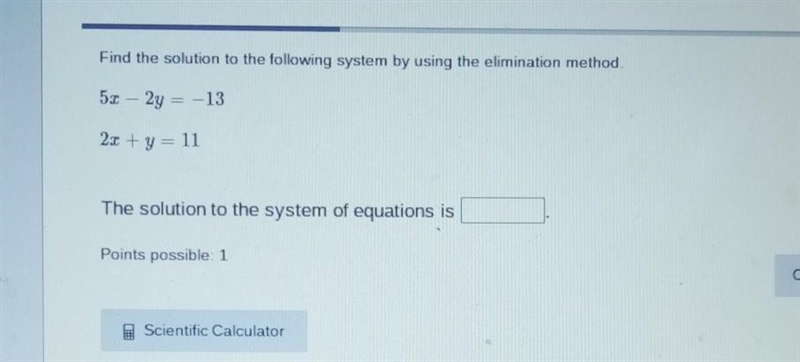 Find the solution to the following system using the elimination method . SEE ATTATCHED-example-1