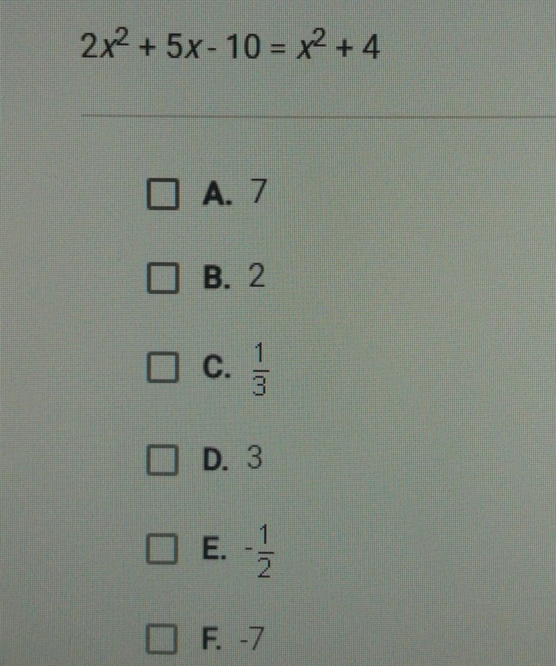 Which of the following are solutions to the quadratic equation? Check all that apply-example-1