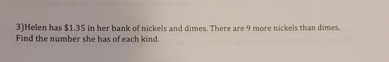 3) Helen has $1.35 in her bank of nickels and dimes. There are 9 more nickels than-example-1