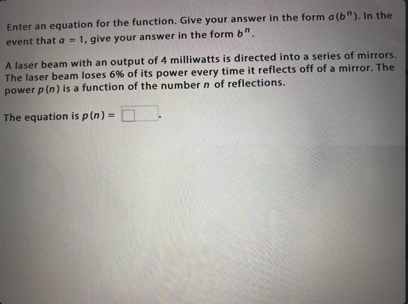 Enter an equation for the function. Give your answer in the form a(6"). In theevent-example-1