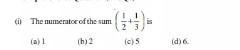 The numerator of the sum 1+1/3+2 is (a) 1 (b) 2 (c) 5 (d) 6.-example-1