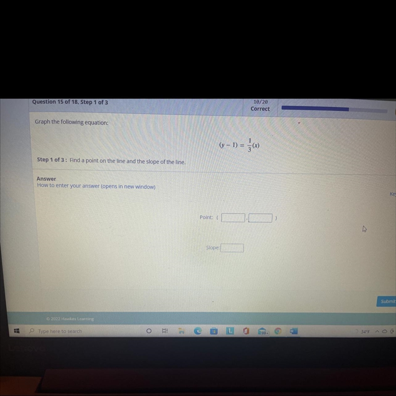 Graph the following equation (y-1)=1/3(x)Find a point on the line and slope of the-example-1