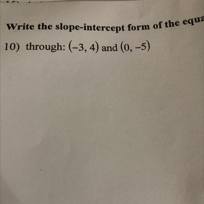 Write the slope intercept form of the equation of the line through the given points-example-1