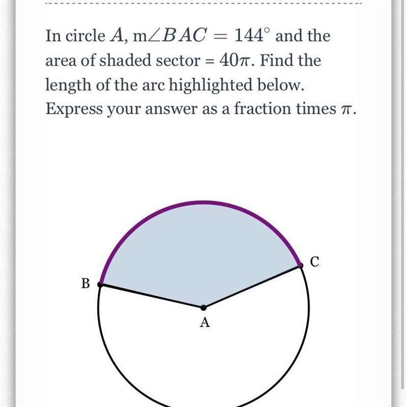 In circle A, m/BAC= 144° and the area of shaded sector = 407. Find the length of the-example-1