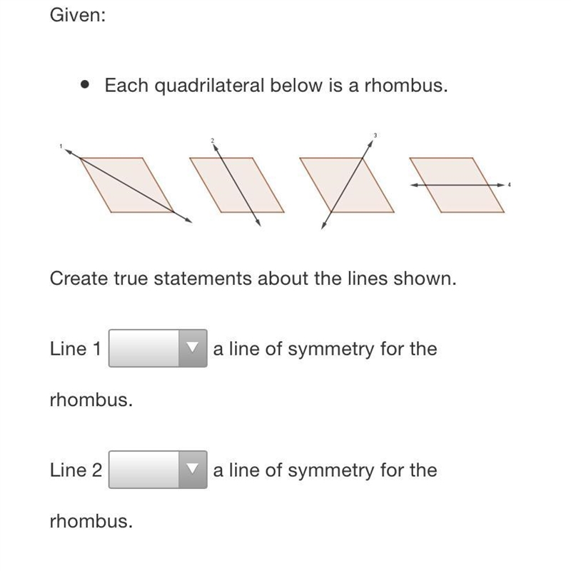 Given:• Each quadrilateral below is a rhombus.3MACreate true statements about the-example-1