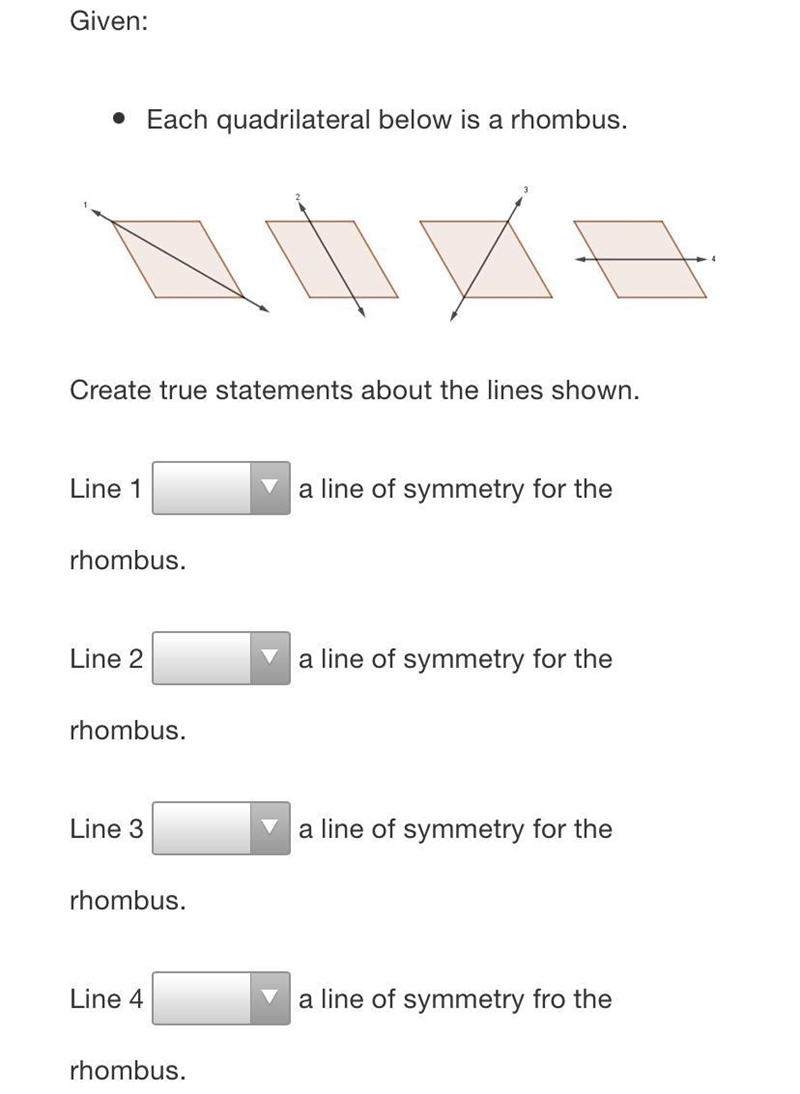 Given:• Each quadrilateral below is a rhombus.3MACreate true statements about the-example-2