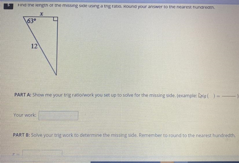 Find the length of the missing side using a trig ratio. Round your answer to the nearest-example-1