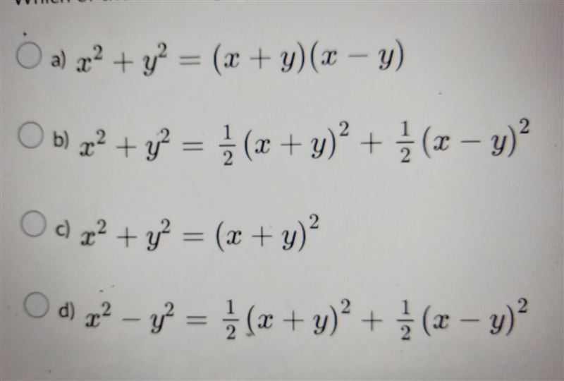 Which of the following is a true polynomial identity? NO LINKS!!! ​-example-1