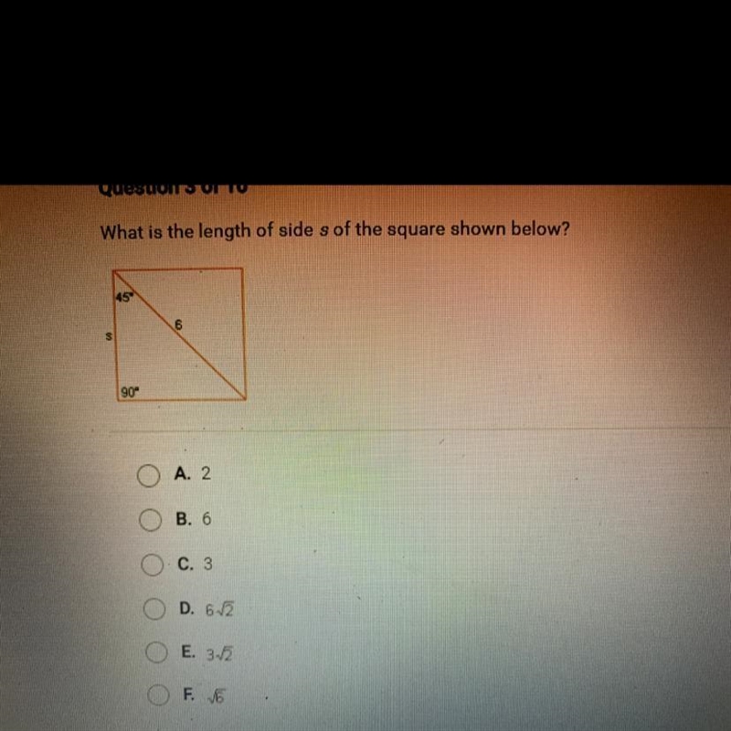 What is the length of side s of the square shown below?45°6S90°A. 2.B. 6C. 3D. 5.2E-example-1