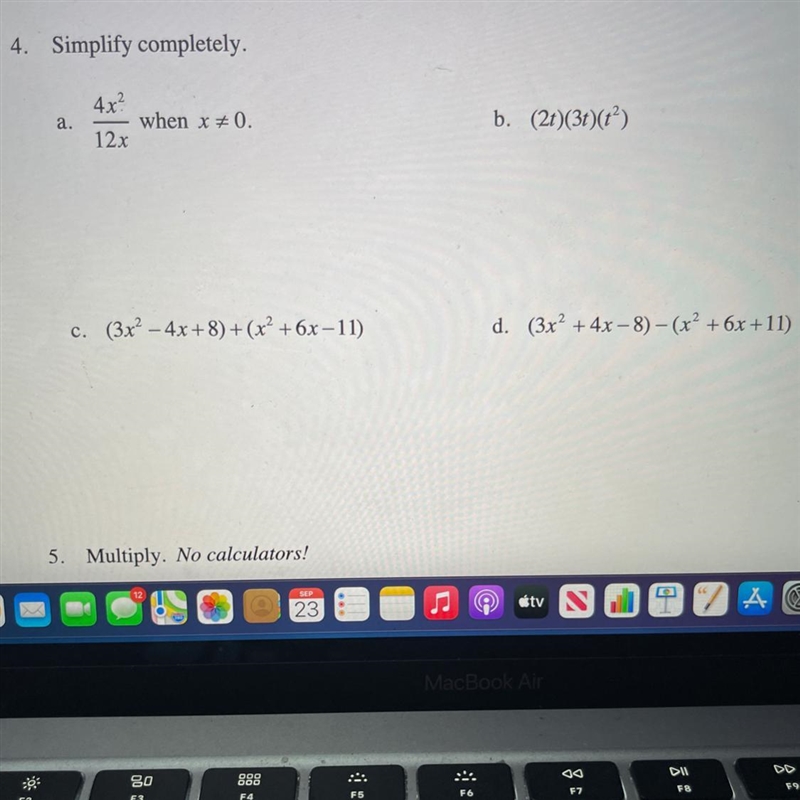 Simplify completely.a.4x212 xwhen x +0.b. (2t)(3t)(t)c. (3x² - 4x +8)+(x² +6x-11)d-example-1