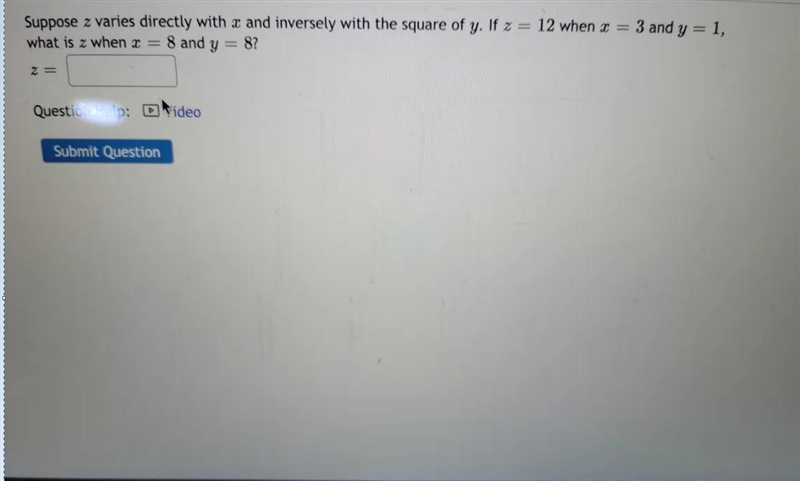 1, Suppose z varies directly with z and inversely with the square of y. If z = 12 when-example-1