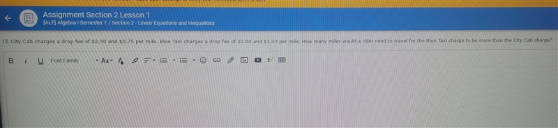 City cab charges a drop fee of $2.50 and $0.75 per mile. Blue Taxi charges drop fee-example-1