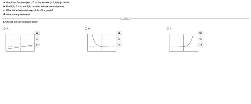 a.Graph the function f(x)=ex on the window [−5,5] by [−10,30].b.Find f(1), f(−3), and-example-1