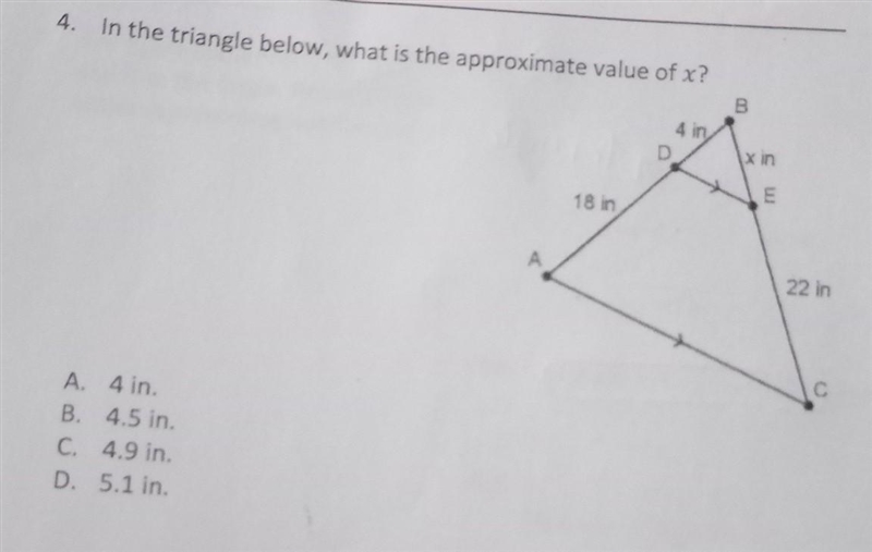 In the triangle below, what is the approximate value of x? A. 4in B. 4.5 in C. 4.9 in-example-1