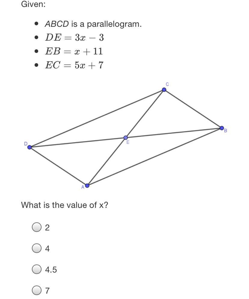 Given:• ABCD is a parallelogram.• DE=3z-3• EB=2+11• EC = 5x + 7What is the value of-example-2