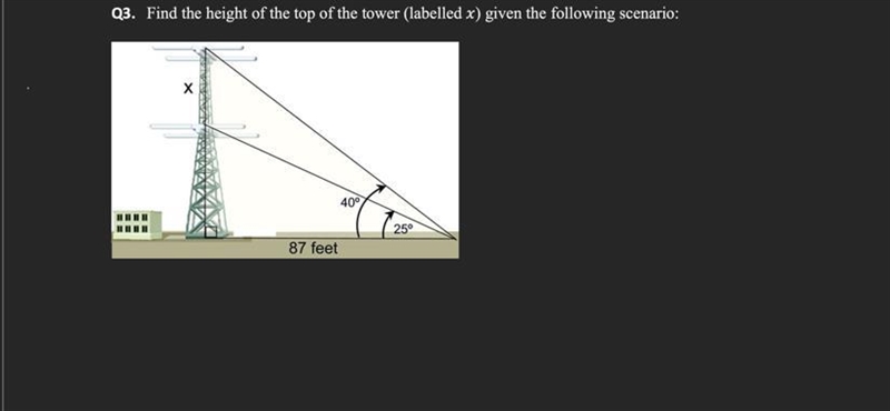 Q3. Find the height of the top of the tower (labelled x) given the following scenario-example-1