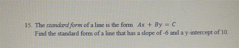 Find the Standard form of the line that has a slope of -6 and y intercept of 10.-example-1