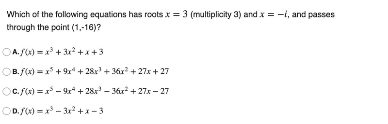 Which of the following equations has roots x=3 (multiplicity 3) and x=−i, and passes-example-1