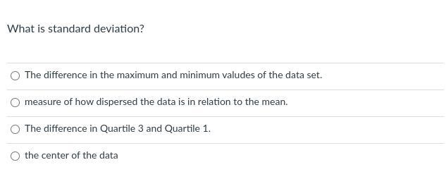 What is standard deviation? Group of answer choices The difference in the maximum-example-1